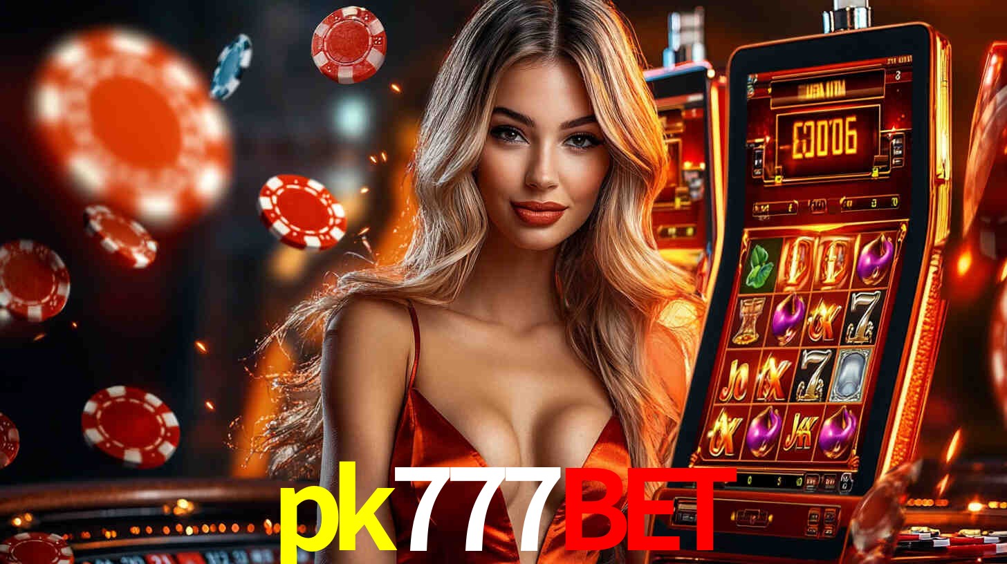 pk777bet: Jogos de Caça-Níqueis-Altas Recompensas, Roleta-Velocidade, Blackjack-Desafios Máximos